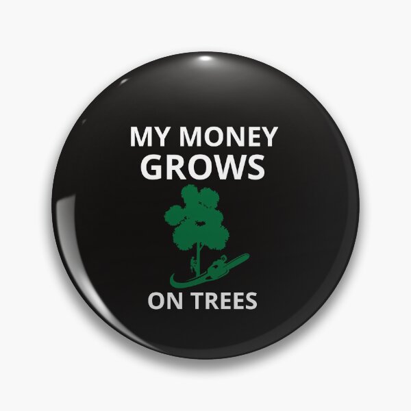 Item preview,  My Money Grows On Trees Funny Gifts For Arborists designed and sold by MIMSCorneR.