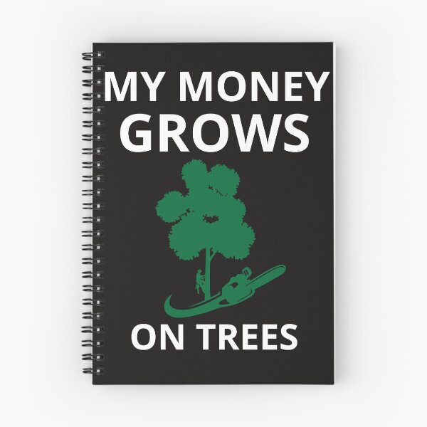 Item preview,  My Money Grows On Trees Funny Gifts For Arborists designed and sold by MIMSCorneR.