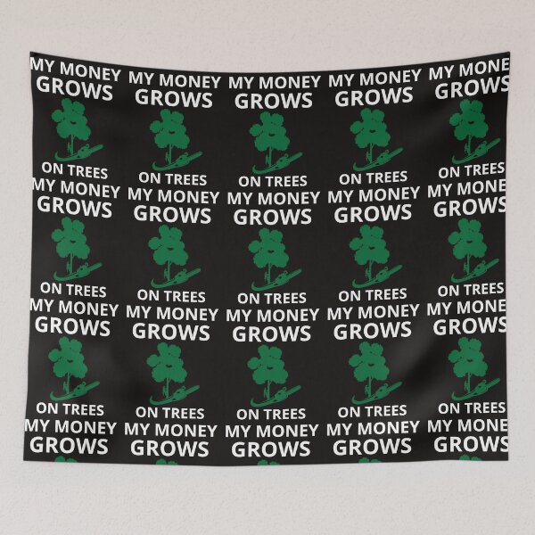 Item preview,  My Money Grows On Trees Funny Gifts For Arborists designed and sold by MIMSCorneR.