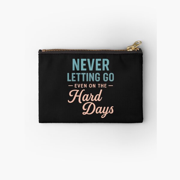 Item preview, Never Letting Go Even On The Hard Days: Emotional Mental Health Support Quote designed and sold by elynne9.