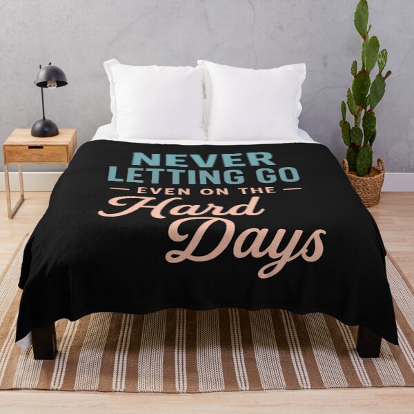 Item preview, Never Letting Go Even On The Hard Days: Emotional Mental Health Support Quote designed and sold by elynne9.