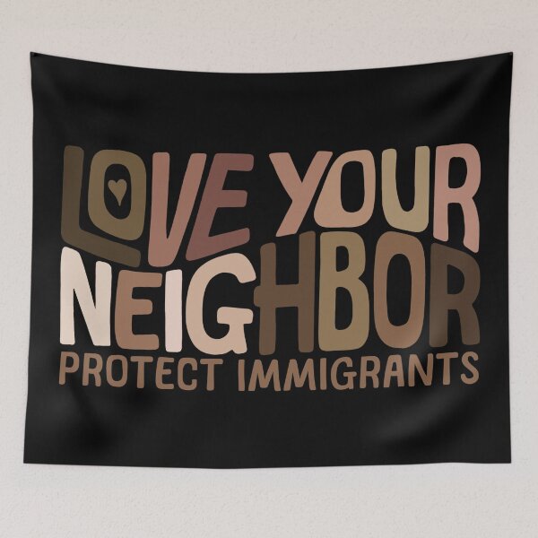 Item preview, Love Your Neighbor - Protect Immigrants Word Art designed and sold by Unhinged Heather.