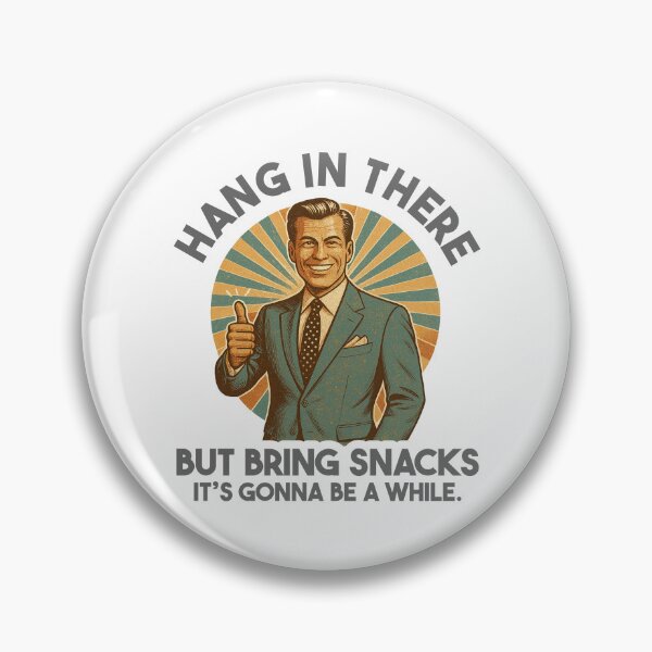 Item preview, Hang In There But Bring Snacks - Funny Retro Quote | Retro Sarcastic Humor  designed and sold by Cree8if.