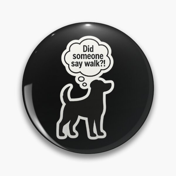 Item preview, Dog Silhouette – “Did someone say walk?!” designed and sold by sochadesigner.