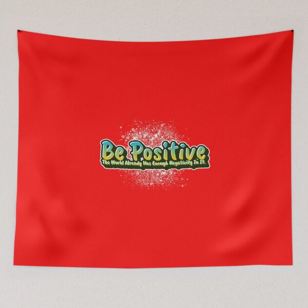 Item preview, Be Positive: The World Already Has Enough Negativity In It. (Second Version) designed and sold by CJPMerchShop.