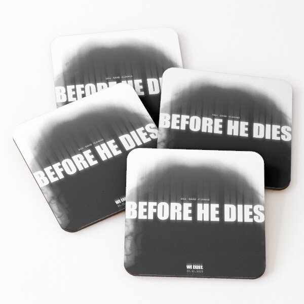 Item preview, Before He Dies. (With Text) designed and sold by WeExistOfficial.