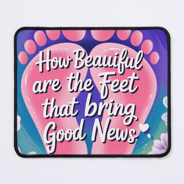 Item preview, How Beautiful are the Feet that Bring Good News designed and sold by Interrupt Art.