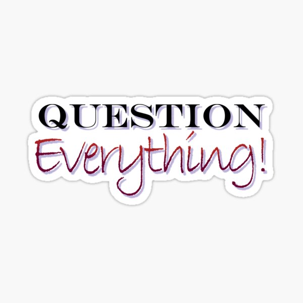 Item preview, Question Everything! (dark on light version) designed and sold by tcstarnes.