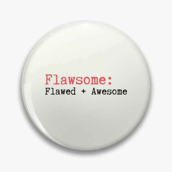 Item preview, Flawsome: Flawed + Awesome designed and sold by SWETA HALDER.