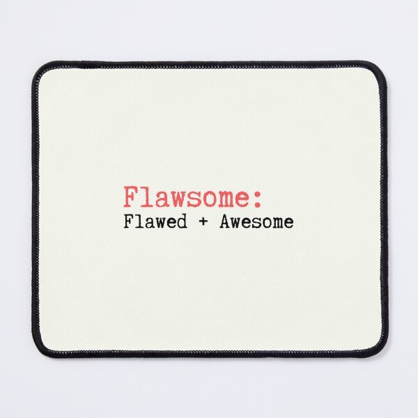 Item preview, Flawsome: Flawed + Awesome designed and sold by SWETA HALDER.