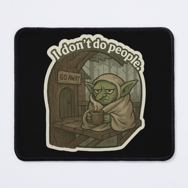 Item preview, Grumpy Anti-Social Goblin - "I Don’t Do People" designed and sold by gorff.