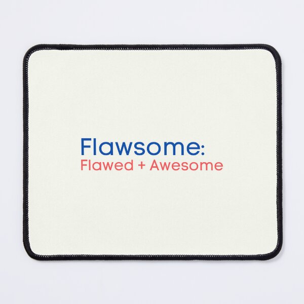 Item preview, Flawsome: Flawed + Awesome designed and sold by SWETA HALDER.