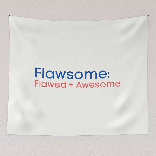 Item preview, Flawsome: Flawed + Awesome designed and sold by SWETA HALDER.
