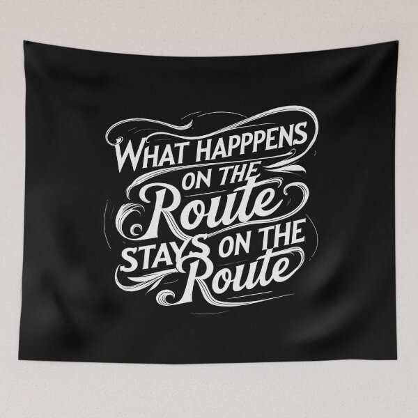 Item preview, What Happens On The Route Stays On The Route designed and sold by nmalarcher.