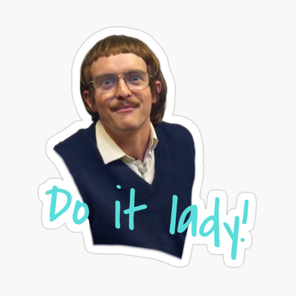 Do it lady! - Chit Magnet
