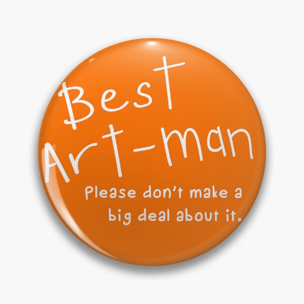 Item preview, Best art-man (please don’t make a big deal) designed and sold by eveyting.