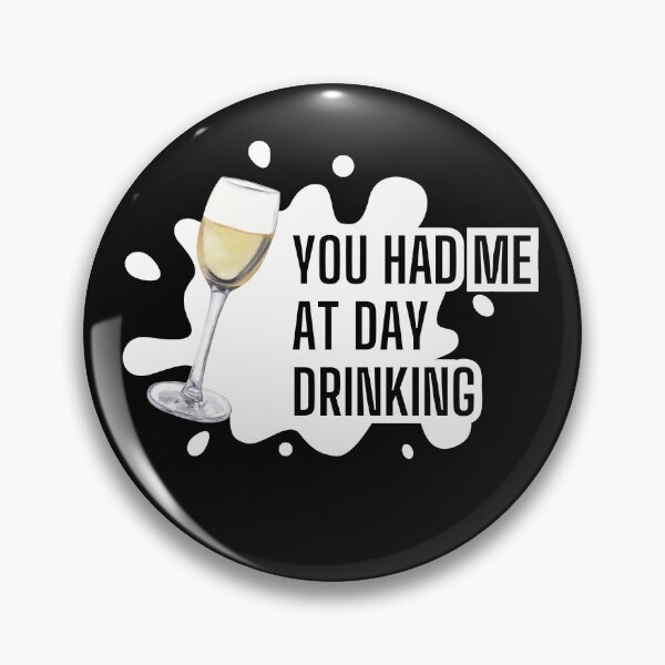 Item preview, You Had Me at Day Drinking ( White Wine) – T-Shirts, Hoodies, Hats & More designed and sold by Kaylews_Designs.