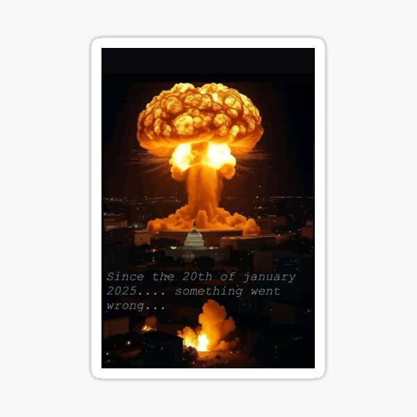 Attaque nucléaire le 20 janvier Sticker