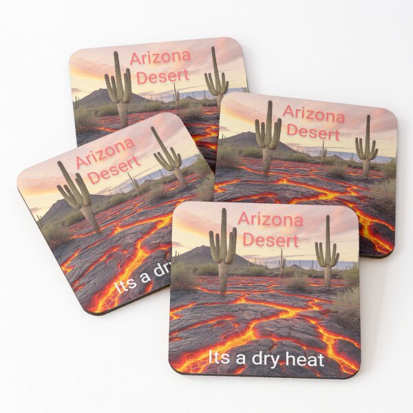 Item preview, Arizona desert, its a dry heat. Locals will understand designed and sold by Minerbetter.