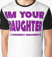 Funny I'm Your Daughter! Alzheimers Awareness Graphic T-Shirt