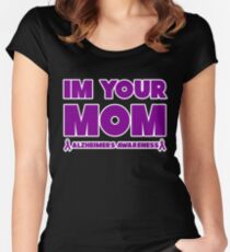 Funny I'm Your Mom! Alzheimers Awareness Women's Fitted Scoop T-Shirt