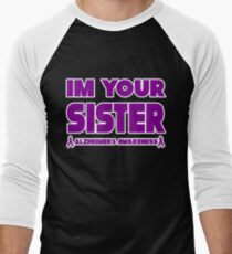 Funny I'm Your Sister! Alzheimers Awareness Men's Baseball ¾ T-Shirt