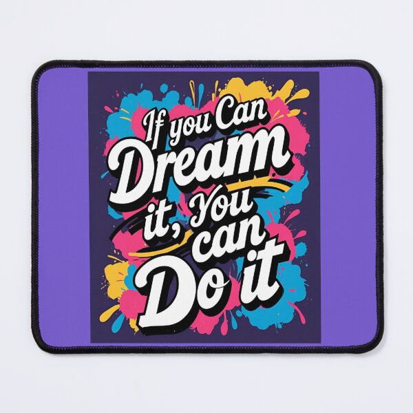 Item preview, If you can dream it, you can Do it. designed and sold by NusaibaArt.