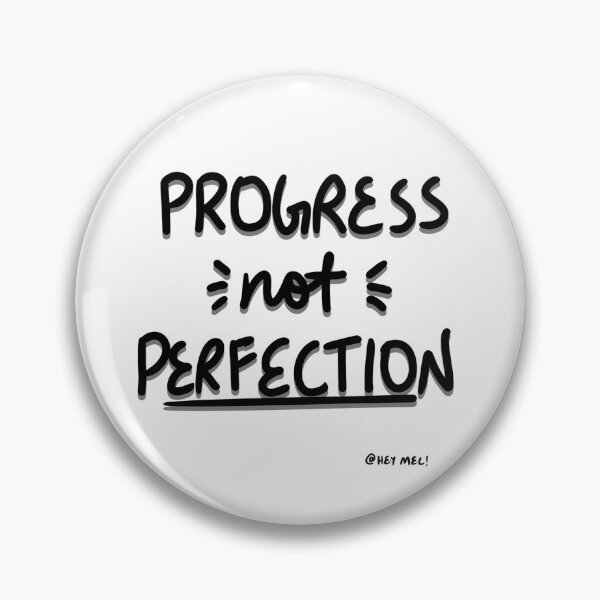 Item preview, Progress not Perfection designed and sold by HeyMel-Comms.