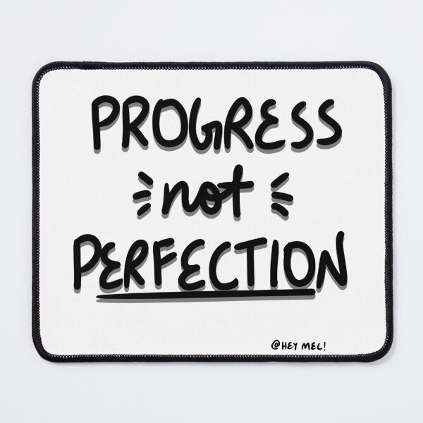 Item preview, Progress not Perfection designed and sold by HeyMel-Comms.