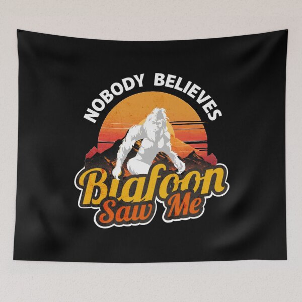 Item preview, Bigfoot Saw Me Nobody Believes Him designed and sold by TheEndDesign.