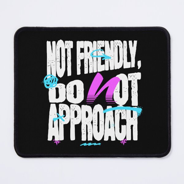 Item preview, Not Friendly – Do Not Approach designed and sold by dudelinart.