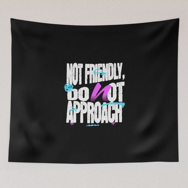 Item preview, Not Friendly – Do Not Approach designed and sold by dudelinart.