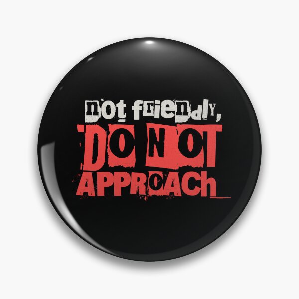 Item preview, Not Friendly – Do Not Approach designed and sold by dudelinart.