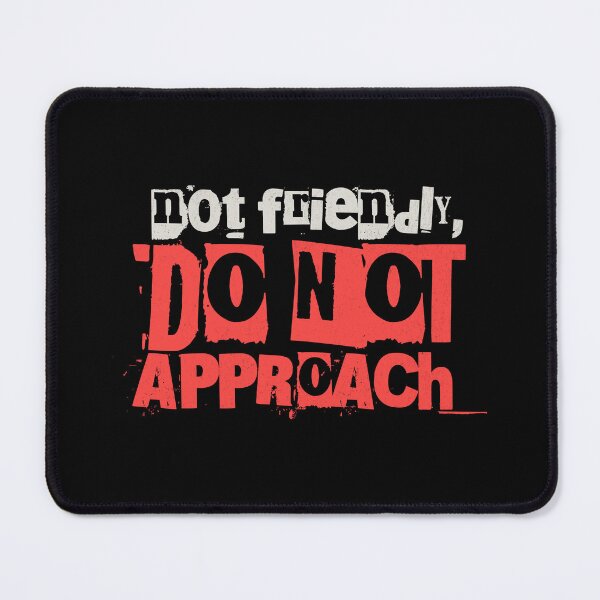 Item preview, Not Friendly – Do Not Approach designed and sold by dudelinart.