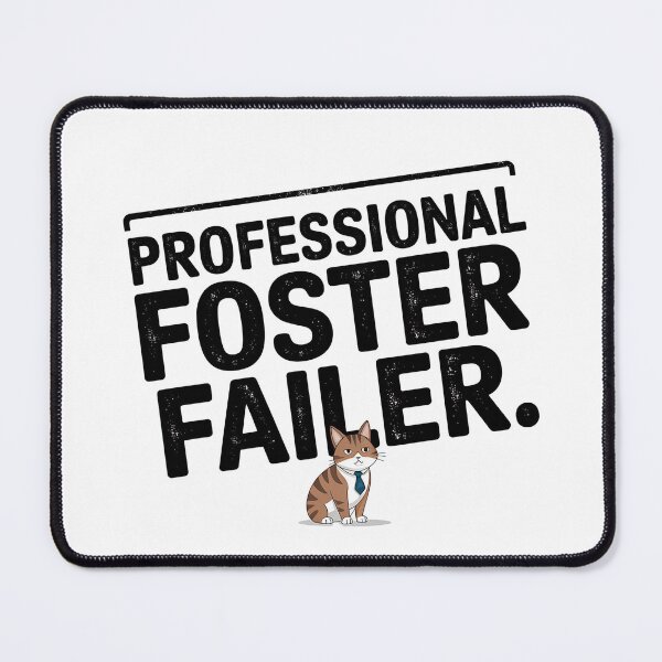 Item preview, Professional Foster Failer Funny Pet Adoption Rescue designed and sold by CuteDesignables.