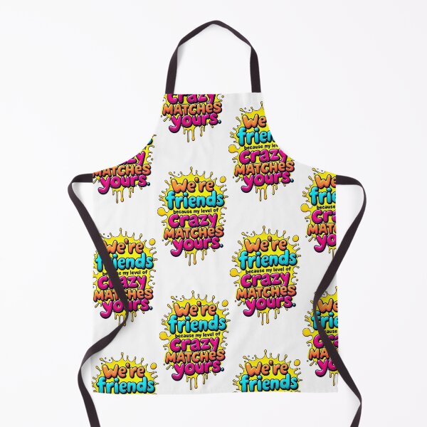 Item preview, We are friends because of our craziness designed and sold by Joshuasanga76a.