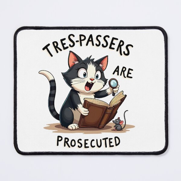 Item preview, Justice magnified, trespassers beware; Cat’s Legal Pursuit designed and sold by Creative-RE.