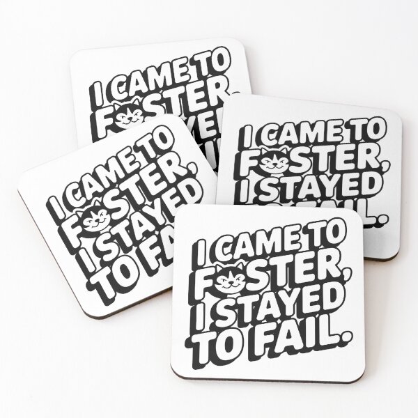 Item preview, "I Came to Foster, I Stayed to Fail" Funny Pet Adoption Rescue  designed and sold by CuteDesignables.