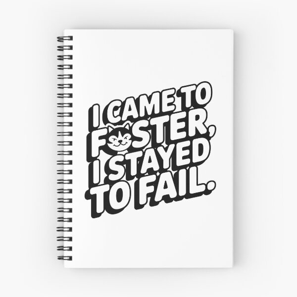 Item preview, "I Came to Foster, I Stayed to Fail" Funny Pet Adoption Rescue  designed and sold by CuteDesignables.
