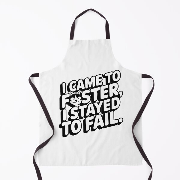 Item preview, "I Came to Foster, I Stayed to Fail" Funny Pet Adoption Rescue designed and sold by CuteDesignables.