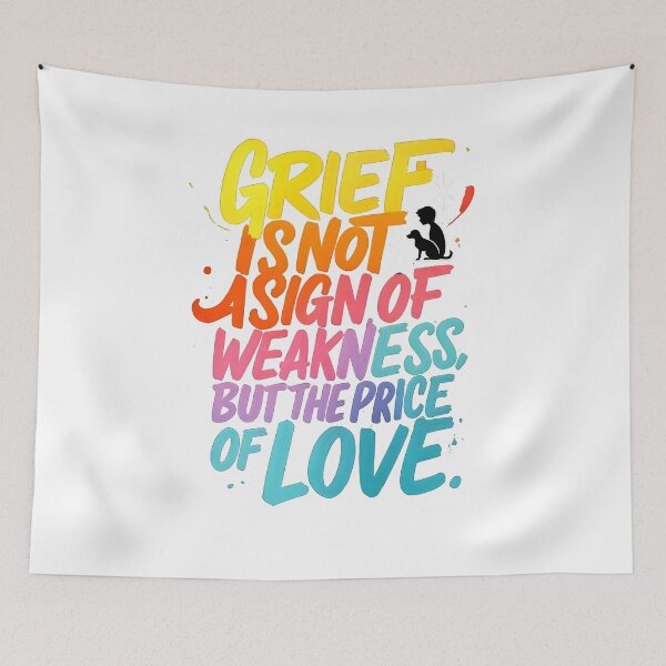 Item preview, Grief Is Not a Sign of Weakness – Colorful Pet Loss Quote for Healing designed and sold by PetSoulPrints.