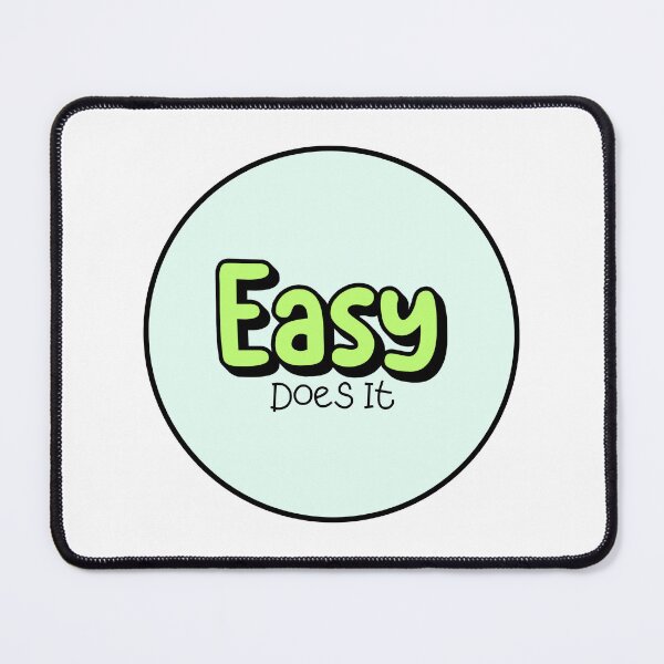 Item preview, Easy Does It designed and sold by musthavewords.