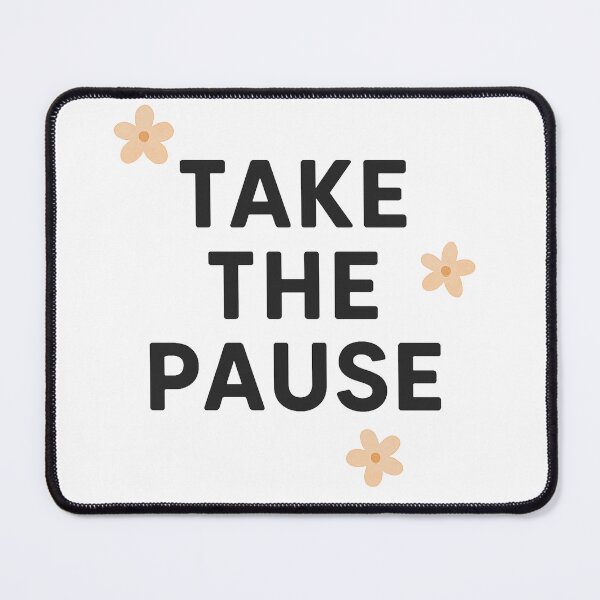 Item preview, Take the pause mindfulness minimal quote designed and sold by Kalpa.