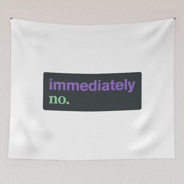 Item preview, immediately no designed and sold by musthavewords.
