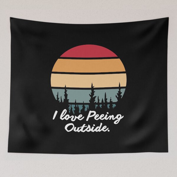 Item preview, I love Peeing Outside designed and sold by musthavewords.
