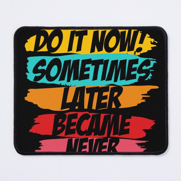 Item preview, Do it now!!! sometimes classic tshirt designed and sold by anandsiva2703.