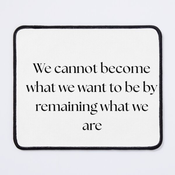 Item preview, We cannot become what we want to be by remaining what we are designed and sold by GoldenGuidance.