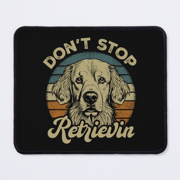 Item preview, Don't Stop Retrievin designed and sold by Hairball-Pets.