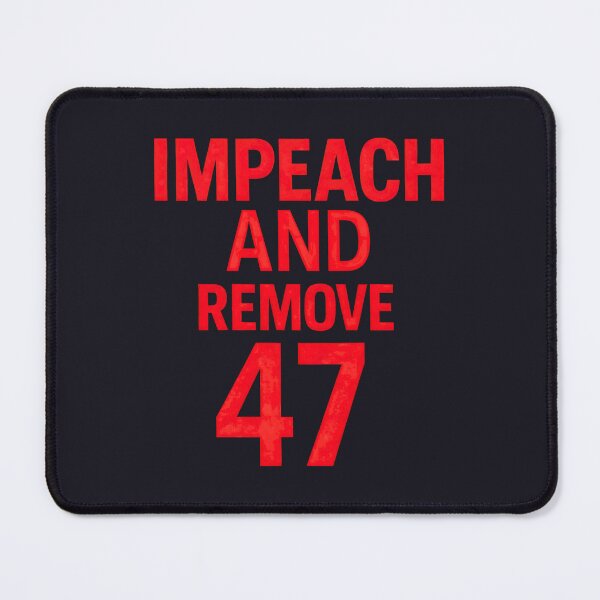 Item preview, Impeach And Remove 47 designed and sold by HowToCanadian.