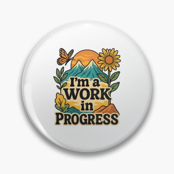 Item preview, I'm a work in Progress designed and sold by inkNext.